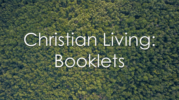 Christian Living - Booklets
