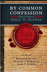 By Common Confession: Essays in Honor of James M. Renihan
