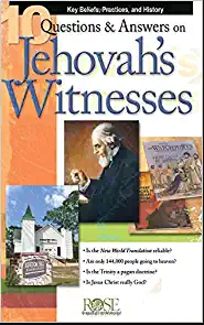10 Questions & Answers on Jehovahs Witnesses