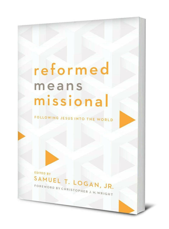 Reformed Means Missional, following Jesus into the world