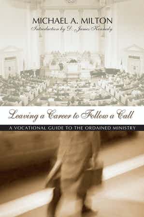 Leaving a Career to Follow a Call - a vocational guide to the ordained ministry (CLEARANCE PRODUCT)